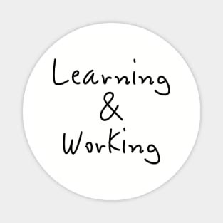 Learning & Working / Hustle continously / Self-improvement Magnet